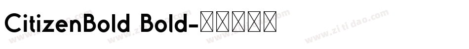 CitizenBold Bold字体转换